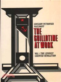 The Guillotine at Work—The Leninist Counter-revolution