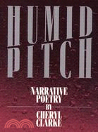 Humid Pitch: Narrative Poetry