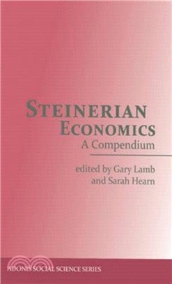 Steinerian Economics：A Compendium