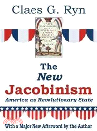 The New Jacobinism ─ America As Revolutionary State