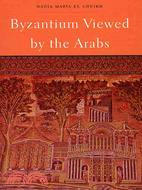 Byzantium Viewed by the Arabs