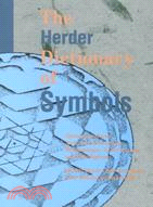 The Herder Dictionary of Symbols: Symbols from Art, Archaeology, Mythology, Literature, and Religion