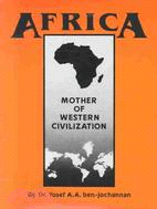 Africa: Mother of Western Civilization