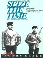 Seize the Time ─ The Story of the Black Panther Party and Huey P. Newton