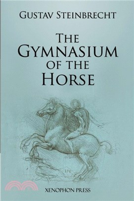 Gymnasium of the Horse：Fully footnoted and annotated edition.
