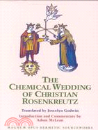 The Chemical Wedding of Christian Rosenkreutz