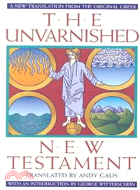 The Unvarnished New Testament