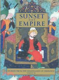 Sunset of Empire ― Stories from the Shahnameh of Ferdowsi