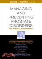 Managing and Preventing Prostate Disorder: The Natural Alternatives