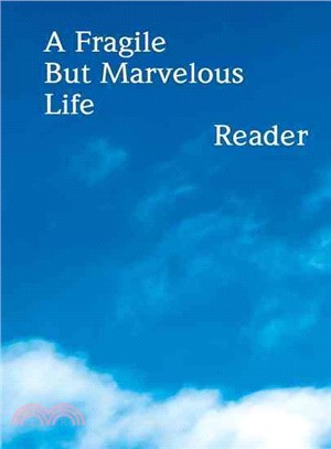 A Fragile but Marvelous Life ― Reader