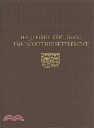 Hajji Firuz Tepe, Iran ― The Neolithic Settlement