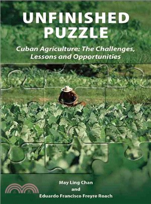 Unfinished Puzzle—Cuban Agriculture: The Challenges, Lessons & Opportunities