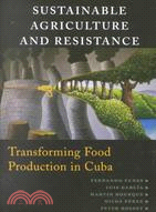 Sustainable Agriculture and Resistance: Transforming Food Production in Cuba