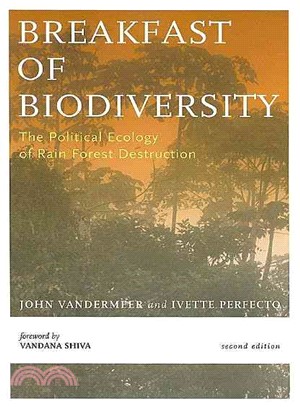 Breakfast Of Biodiversity: The Political Ecology of Rain Forest Destruction