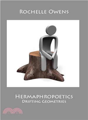 Hermaphropoetics, Drifting Geometries