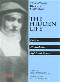 The Hidden Life ─ Hagiographic Essays, Meditations, Spiritual Texts