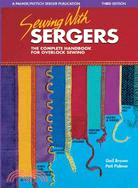 Sewing With Sergers ─ The Complete Handbook for Overlock Sewing