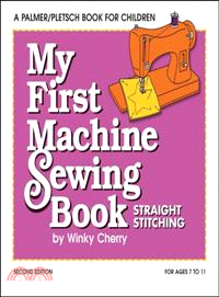 My First Machine Sewing Book ─ Straight Stitching