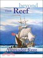 Beyond the Reef ─ The Richard Bolitho Novels