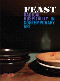 Feast ─ Radical Hospitality in Contemporary Art