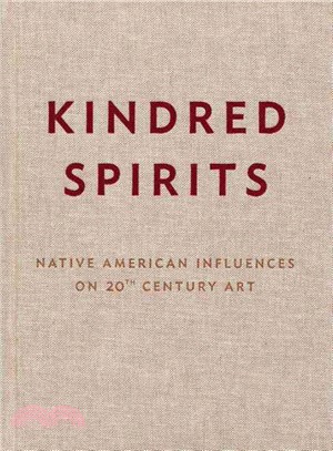 Kindred Spirits―Native American Influences on 20th Century Art