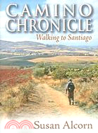 Camino Chronicle: Walking to Santiago