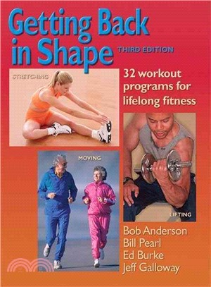 Getting Back in Shape: 32 Workout Programs for Lifelong Fitness