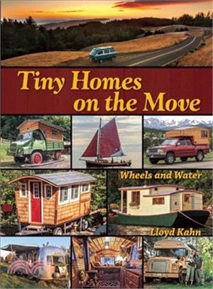 Tiny Homes on the Move ─ Wheels and Water