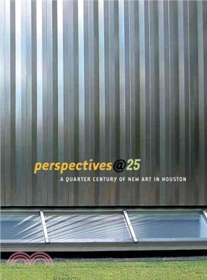Perspectives@25 ― A Quarter Century Of New Art in Houston