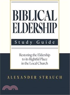 Biblical Eldership: Abridged