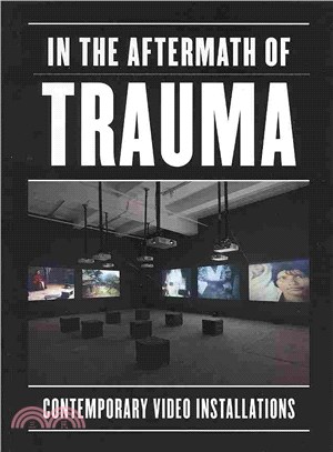 In Aftermath of Trauma ─ Contemporary Video Installation