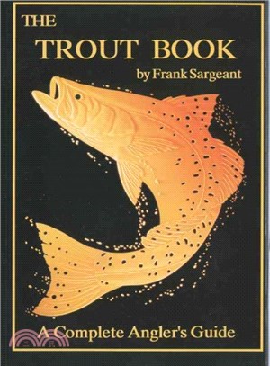 The Trout Book ─ A Complete Anglers Guide Book 5