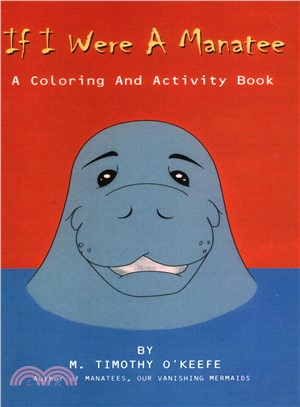 If I Were a Manatee Coloring and Activity Book