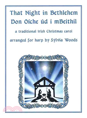 That Night in Bethlehem ― A Traditional Irish Christmas Carol Arranged for Solo Harp