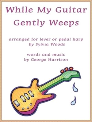 While My Guitar Gently Weeps ― Arranged for Harp