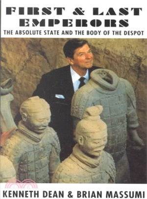 First & Last Emperors ─ The Absolute State and the Body of the Despot