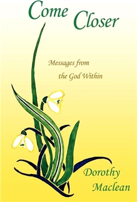 Come Closer：Messages from the God Within