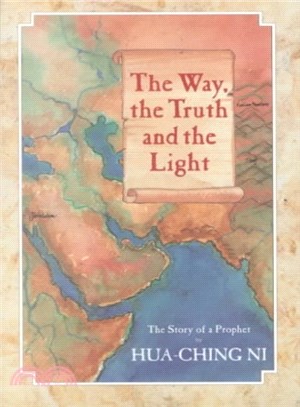 The Way, the Truth and the Light ─ The Story of a Prophet