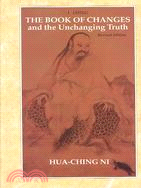 The Book of Changes and the Unchanging Truth / Tien TI Pu I Chih Ching