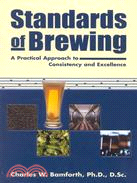 Standards of Brewing ─ A Practical Approach to Consistency and Excellence