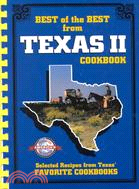 Best of the Best from Texas 2: Selected Recipes from Texas' Favorite Cookbooks