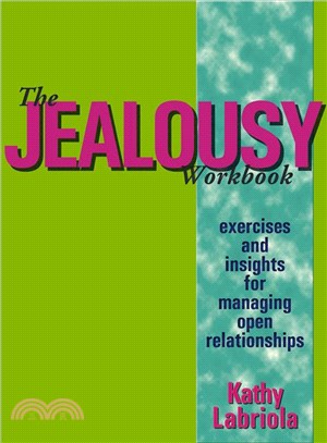 The Jealousy Workbook ― Exercises and Insights for Managing Open Relationships