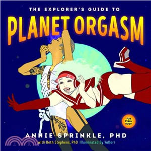 The Explorer's Guide to Planet Orgasm ― For Every Body