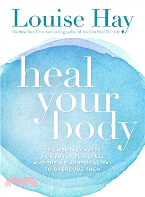 Heal Your Body / New Cover ─ The Mental Causes for Physical Illness and the Metaphysical Way to Overcome Them