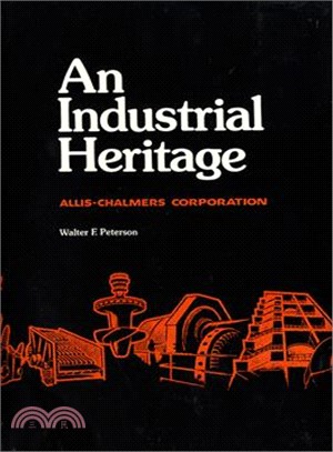 An Industrial Heritage ― Allis -Chalmers Corporation