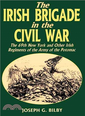 The Irish Brigade in the Civil War