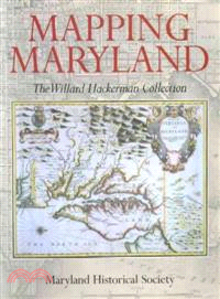Mapping Maryland ― The Willard Hackerman Collection