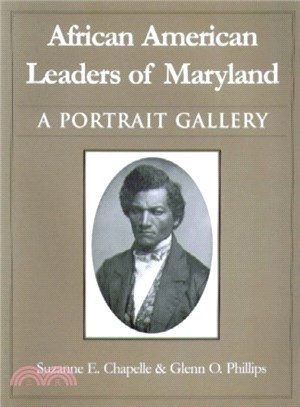 African American Leaders Of Maryland ― A Portrait Gallery