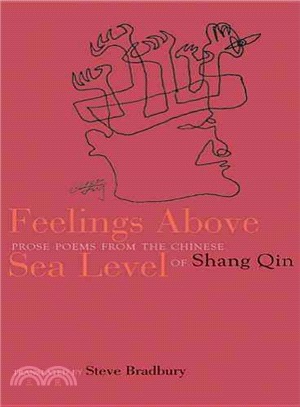 Feelings Above Sea Level—Prose Poems from the Chinese of Shang Qin