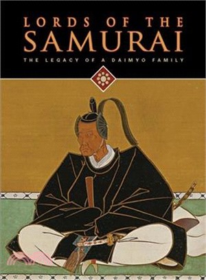 Lords of the Samurai ─ The Legacy of a Daimyo Family